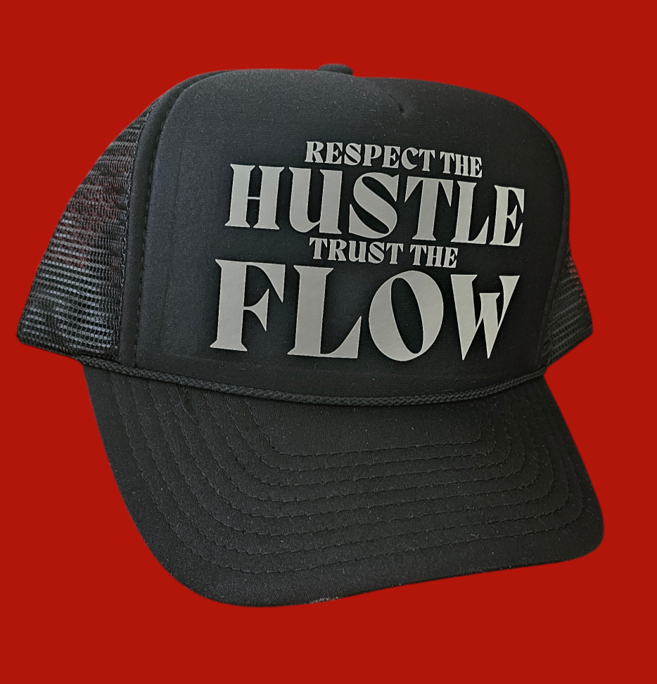 RESPECT THE HUSTLE ~ TRUST THE FLOW. ODDIDODDI. Trucker Hat